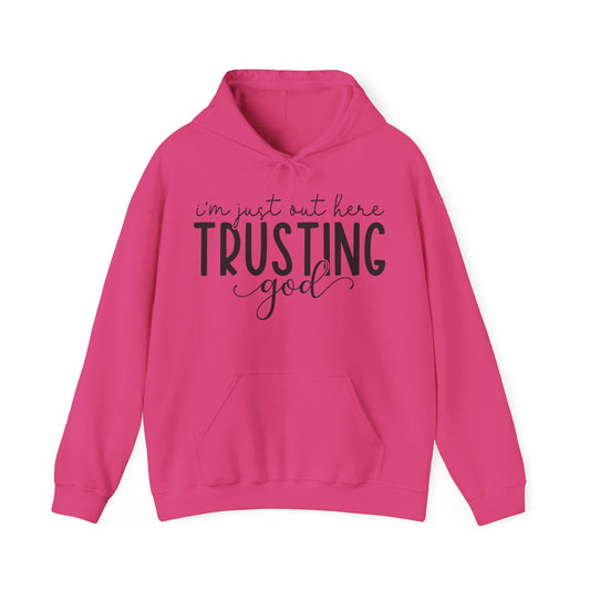 Out Here Trusting God Hoodie